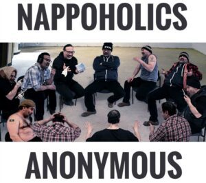 Nappoholics Anonymous